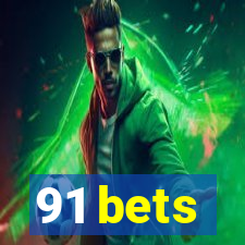 91 bets